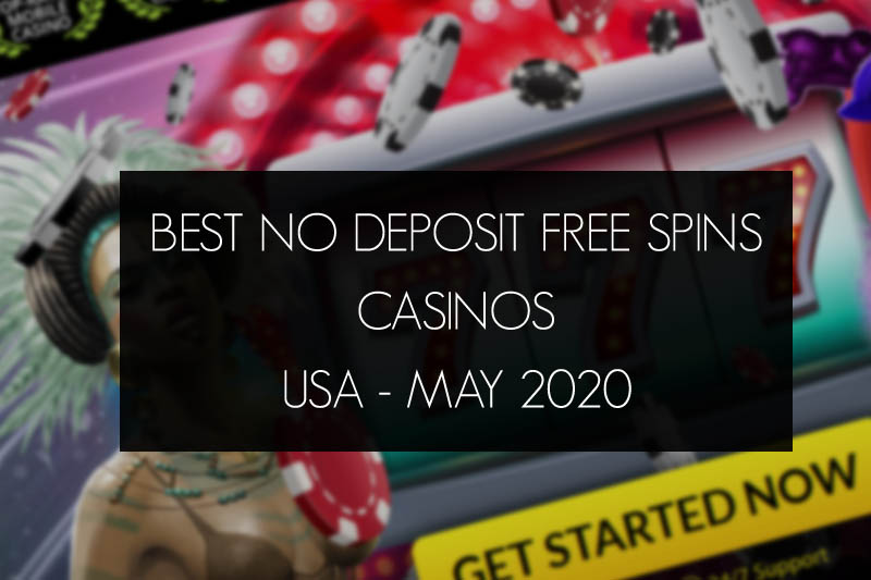 Free spins no deposit may 2020 monthly